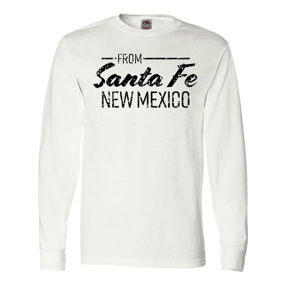 Inktastic From Santa Fe New Mexico in Black Distressed Text Long Sleeve T-Shirt