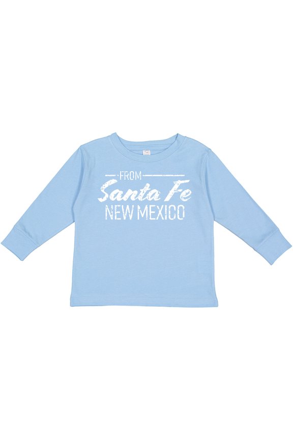 From Santa Fe New Mexico in White Distressed Text Boys or Girls Long Sleeve Toddler T-Shirt