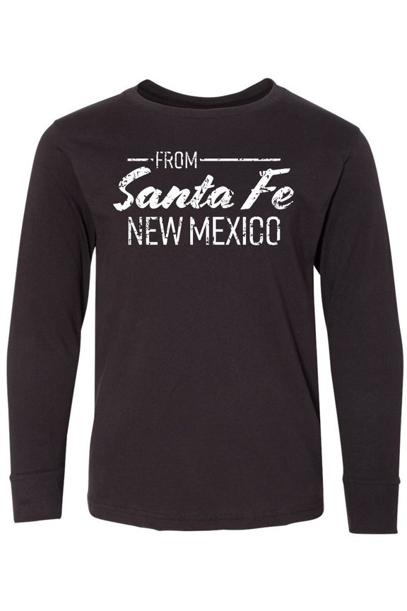 From Santa Fe New Mexico in White Distressed Text Long Sleeve Youth T-Shirt