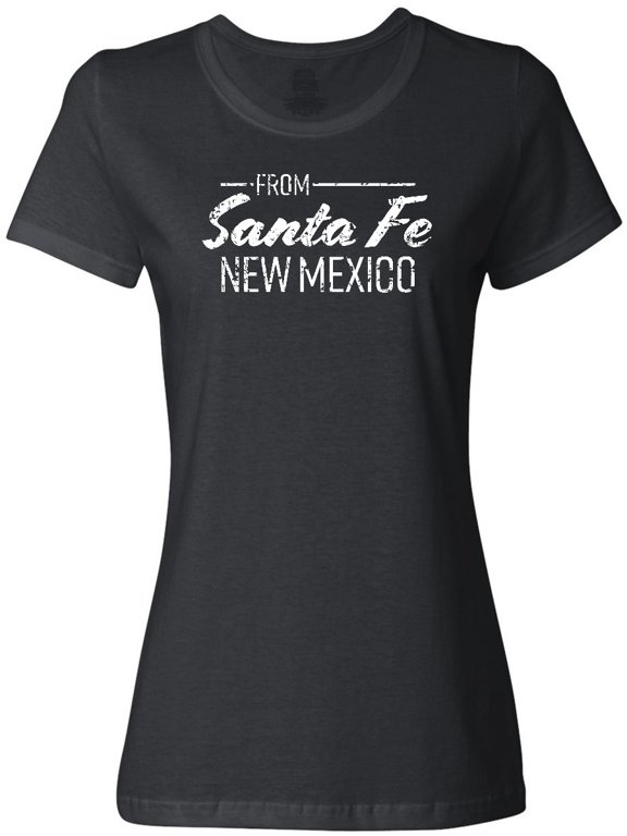 From Santa Fe New Mexico in White Distressed Text Women's T-Shirt