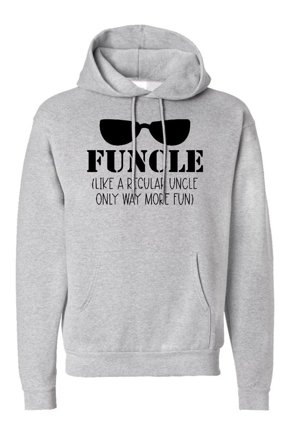 Funcle Like a Regular Uncle Only Way More Fun Adult Hoodie Sweatshirt