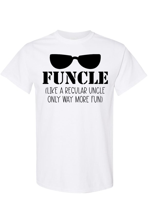 Funcle Like a Regular Uncle Only Way More Fun T-Shirt