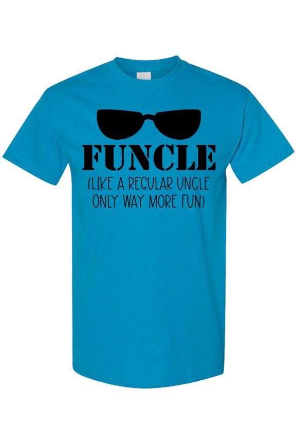 Funcle Like a Regular Uncle Only Way More Fun T-Shirt