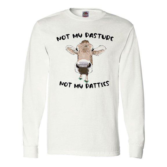 Inktastic Funny Cow Not my Pasture Not my Patties Long Sleeve T-Shirt