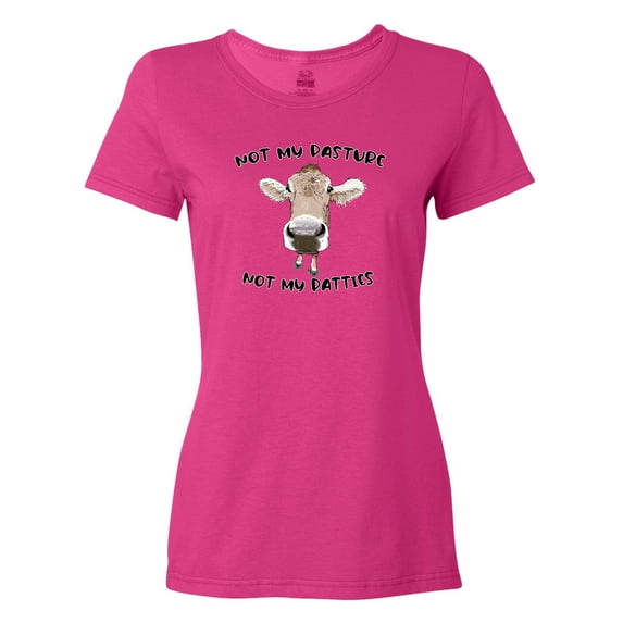 Inktastic Funny Cow Not my Pasture Not my Patties Women's T-Shirt