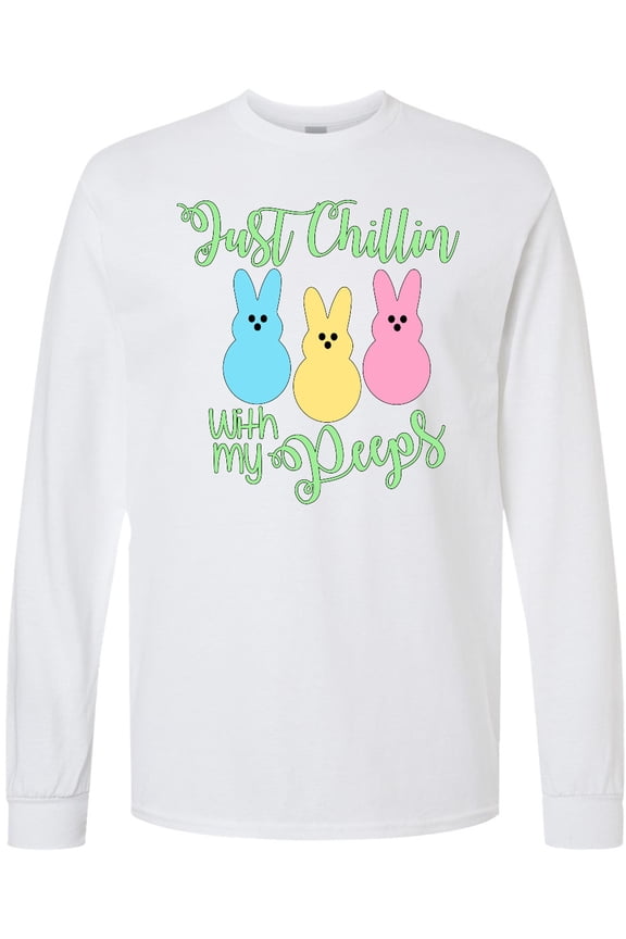 Funny Easter Just Chillin' with My Peeps Long Sleeve T-Shirt