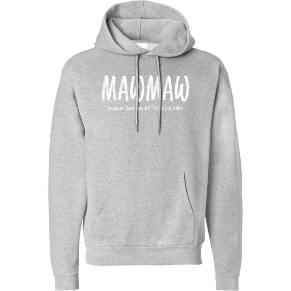 Inktastic Funny Mawmaw Because Grandmother is for Old Ladies Adult Hoodie Sweatshirt