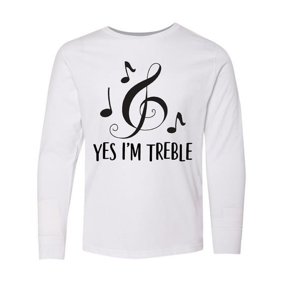 Inktastic Funny Music Yes Im Treble Gift Long Sleeve Youth T-Shirt