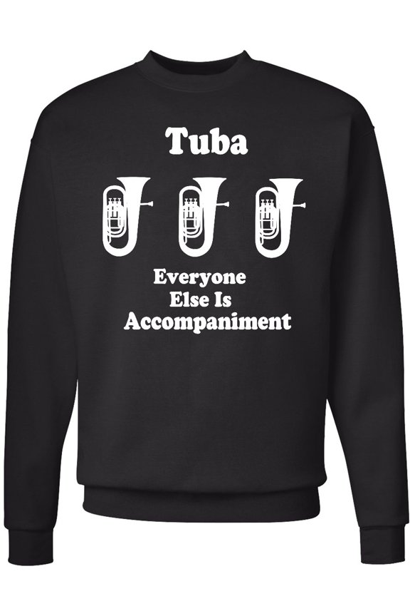 Funny Tuba Player Music Joke Adult Sweatshirt