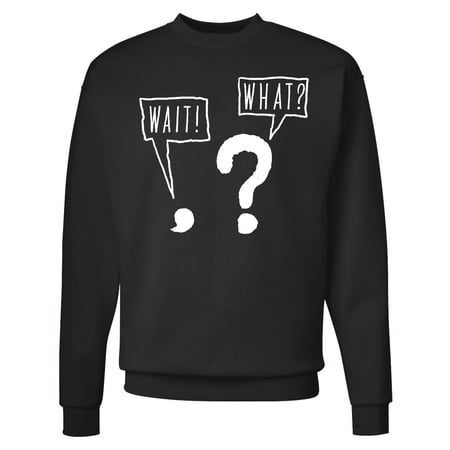 Inktastic Funny Wait What? Comma and Question Mark Adult Sweatshirt