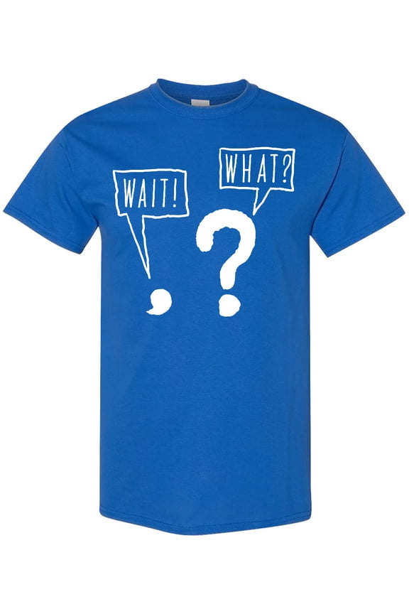 Funny Wait What? Comma and Question Mark T-Shirt