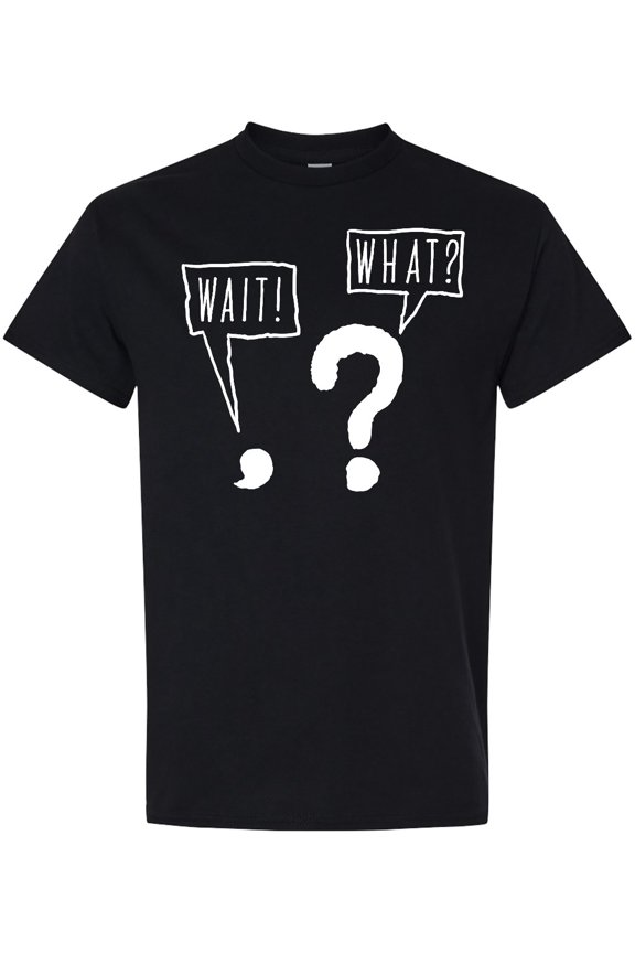 Funny Wait What? Comma and Question Mark T-Shirt