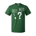 thumbnail image 1 of Inktastic Funny Wait What? Comma and Question Mark T-Shirt, 1 of 5