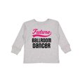 thumbnail image 1 of Inktastic Future Ballroom Dancer Girls Girls Long Sleeve Toddler T-Shirt, 1 of 5