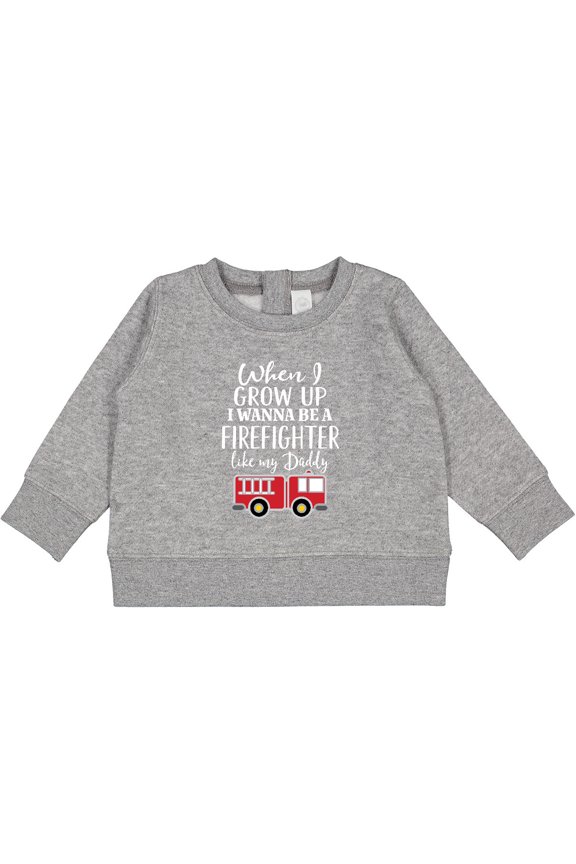 Future Firefighter Like Daddy Baby Sweatshirt