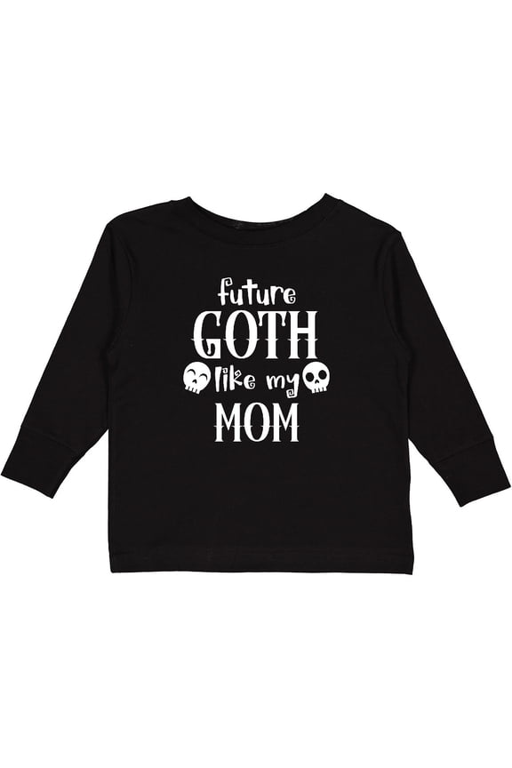 Future Goth Like my Mom with Skulls Boys or Girls Long Sleeve Toddler T-Shirt