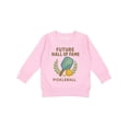 thumbnail image 1 of Inktastic Future Hall of Fame Pickleball Toddler Sweatshirt, 1 of 4