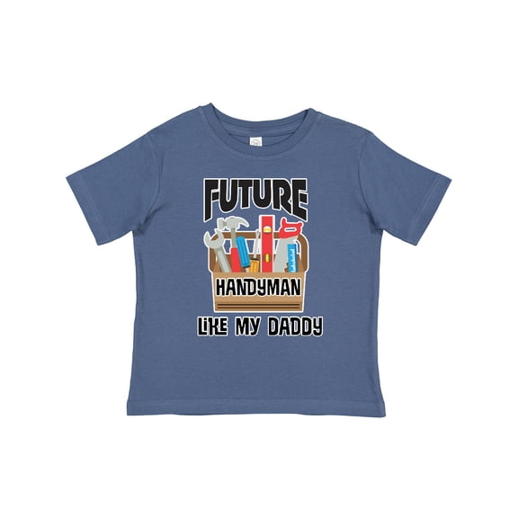 Inktastic Future Handyman Like Daddy Boys Toddler T-Shirt