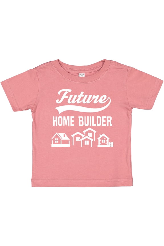 Future Home Builder Contractor Boys or Girls Baby T-Shirt
