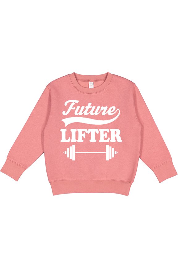 Future Lifter Weightlifting Toddler Sweatshirt