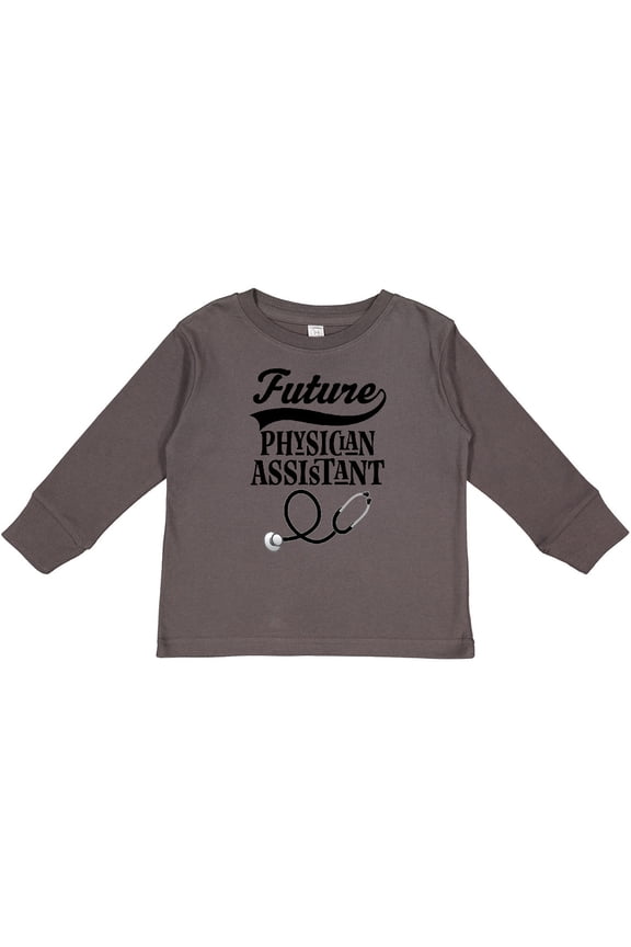 Future Physician Assistant Childs Boys or Girls Long Sleeve Toddler T-Shirt