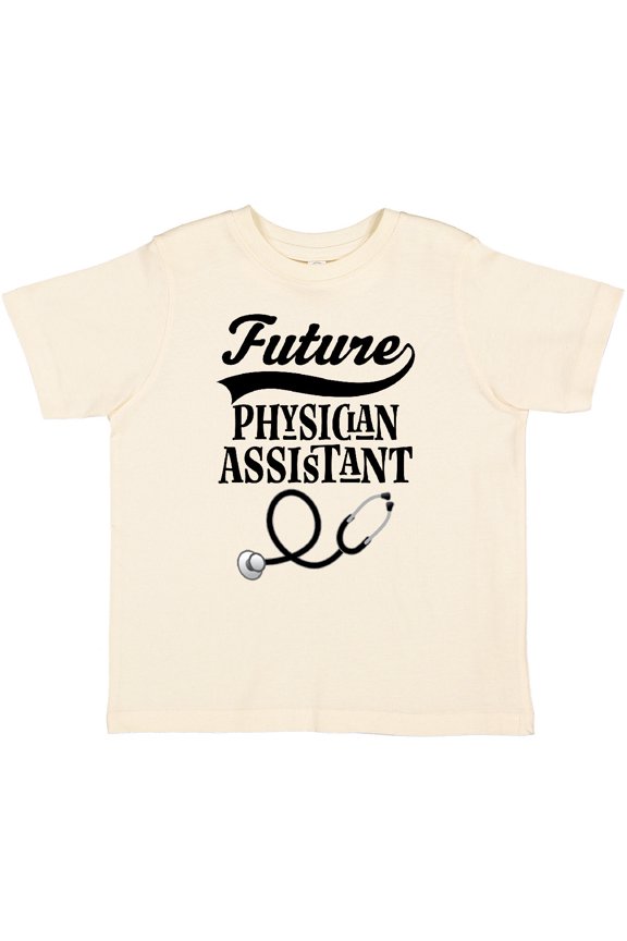 Future Physician Assistant Childs Boys or Girls Toddler T-Shirt