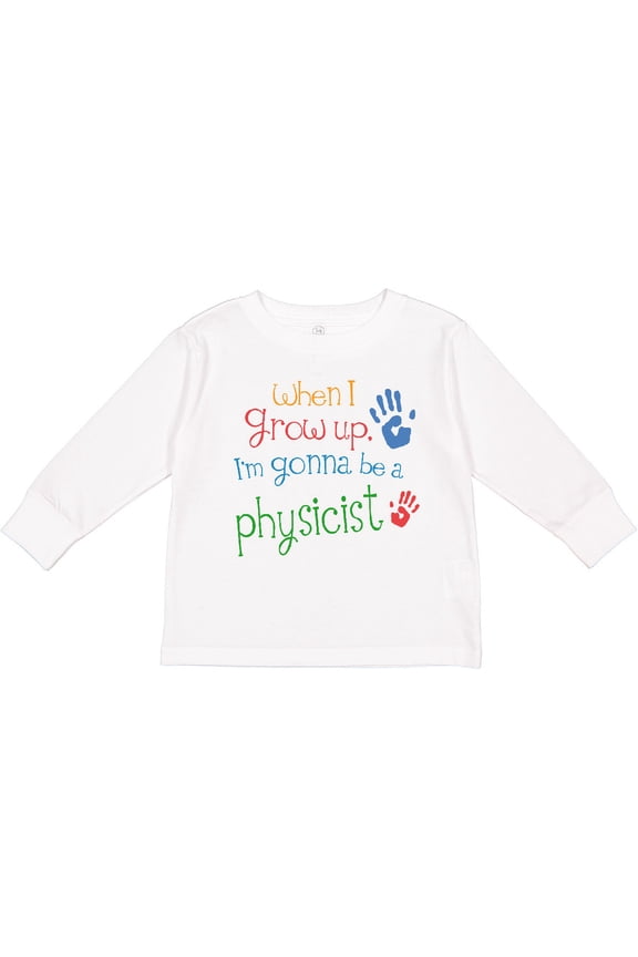 Future Physicist Science Gift Boys or Girls Long Sleeve Toddler T-Shirt