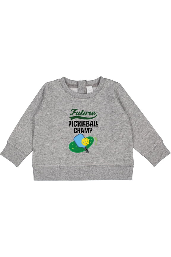 Future Pickleball Champ Baby Sweatshirt