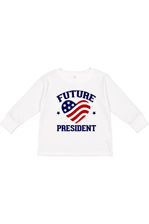 Future President Gift Boys or Girls Long Sleeve Toddler T-Shirt