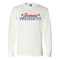 thumbnail image 1 of Inktastic Future President Long Sleeve T-Shirt, 1 of 5
