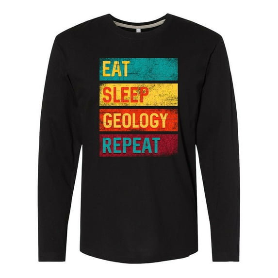 Inktastic Geologist Eat Sleep Geology Long Sleeve T-Shirt