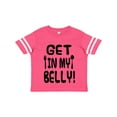 thumbnail image 1 of Inktastic Get in My Belly Boys or Girls Toddler T-Shirt, 1 of 5