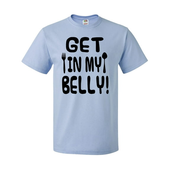 Inktastic Get in My Belly T-Shirt