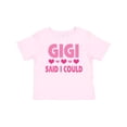 thumbnail image 1 of Inktastic Gigi Said I Could Funny Granddaughter Girls Girls Toddler T-Shirt, 1 of 5
