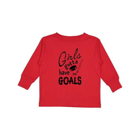 Inktastic Girls Gotta Have Goals Hockey Player Girls Long Sleeve Toddler T-Shirt