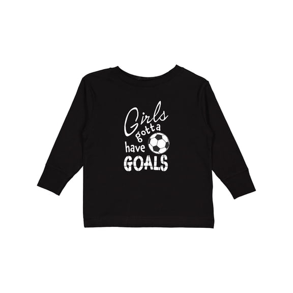 Inktastic Girls Gotta Have Goals Soccer Girls Long Sleeve Toddler T-Shirt