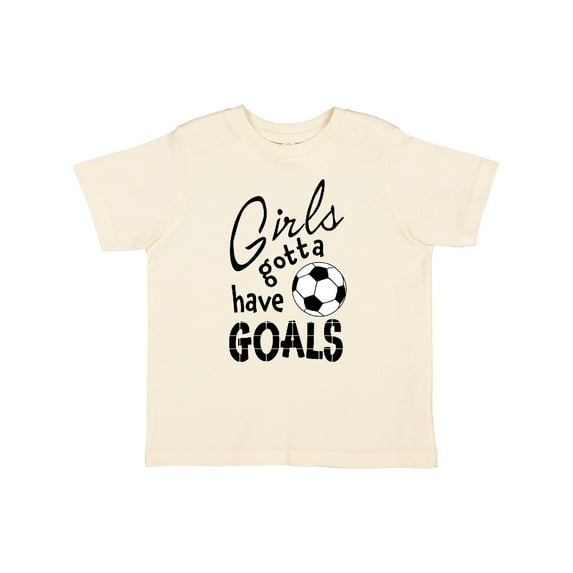 Inktastic Girls Gotta Have Goals Soccer Girls Toddler T-Shirt