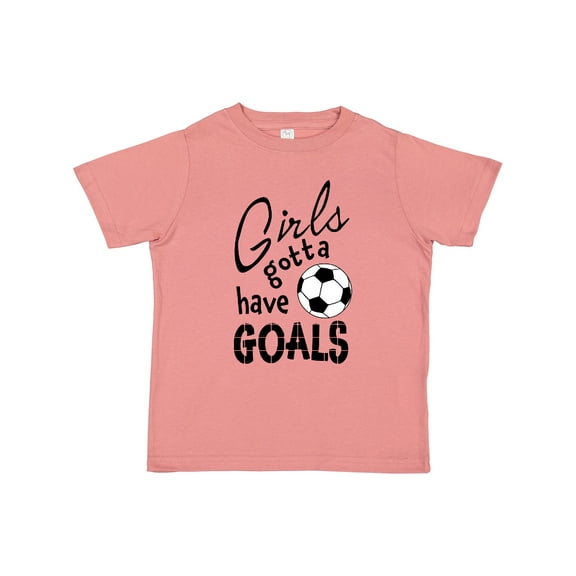 Inktastic Girls Gotta Have Goals Soccer Girls Toddler T-Shirt