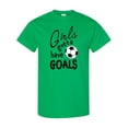 thumbnail image 1 of Inktastic Girls Gotta Have Goals Soccer T-Shirt, 1 of 5