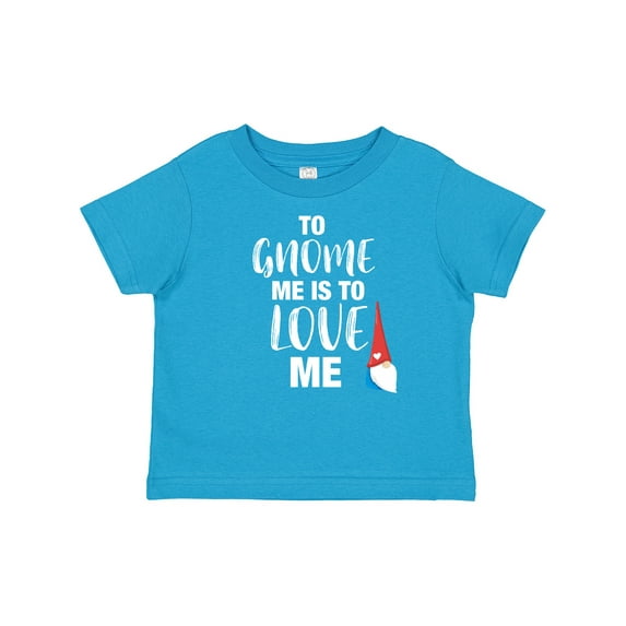 Inktastic Gnome Me Love Me Girls Baby T-Shirt