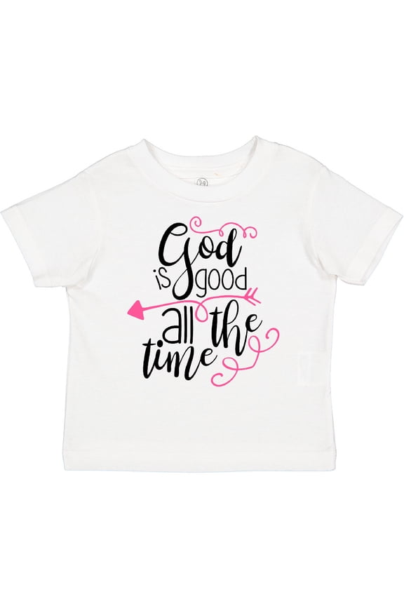God is Good All the Time Boys or Girls Toddler T-Shirt