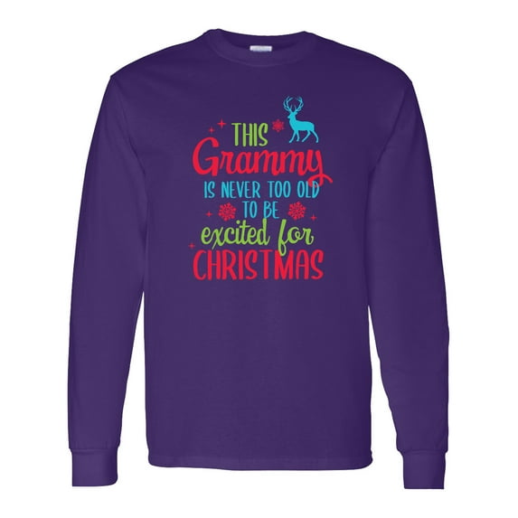 Inktastic Grammy is Never Too Old to Be Excited for Christmas Long Sleeve T-Shirt