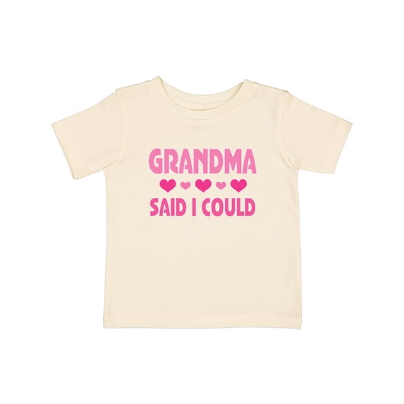 Inktastic Grandma Said I Could Funny Granddaughter Girls Baby T-Shirt