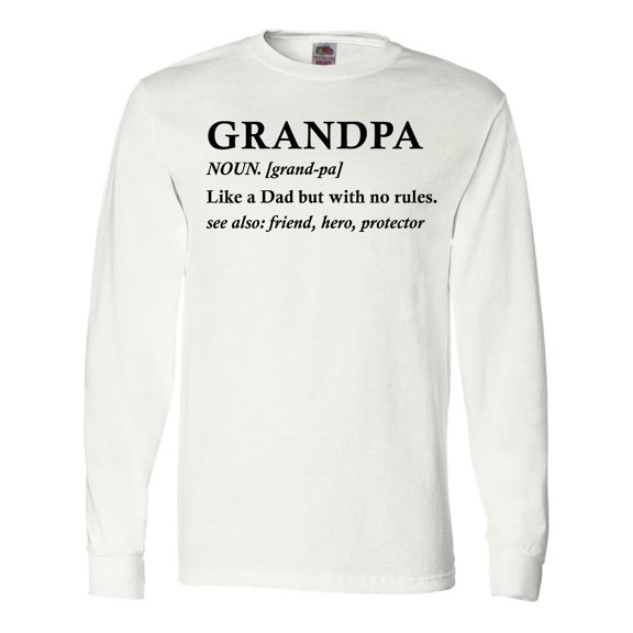 Inktastic Grandparents Day Grandpa Like a Dad but with No Rules Long Sleeve T-Shirt