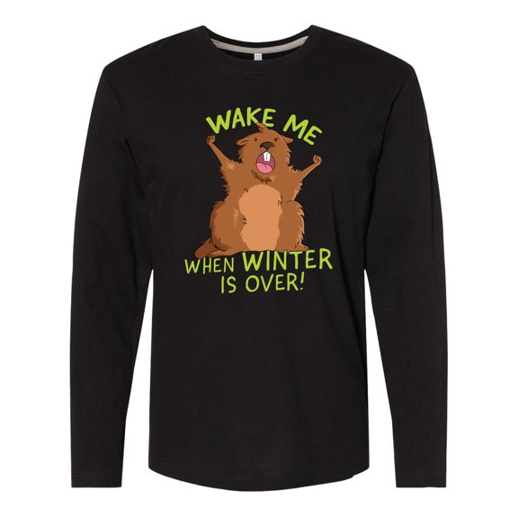 Inktastic Groundhog Day Wake Me When Winter is Over Long Sleeve T-Shirt