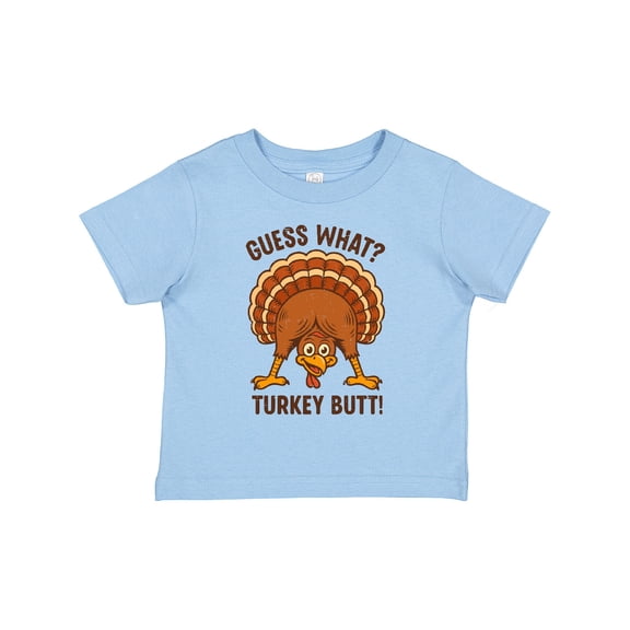 Inktastic Guess What Turkey Butt Boys or Girls Toddler T-Shirt