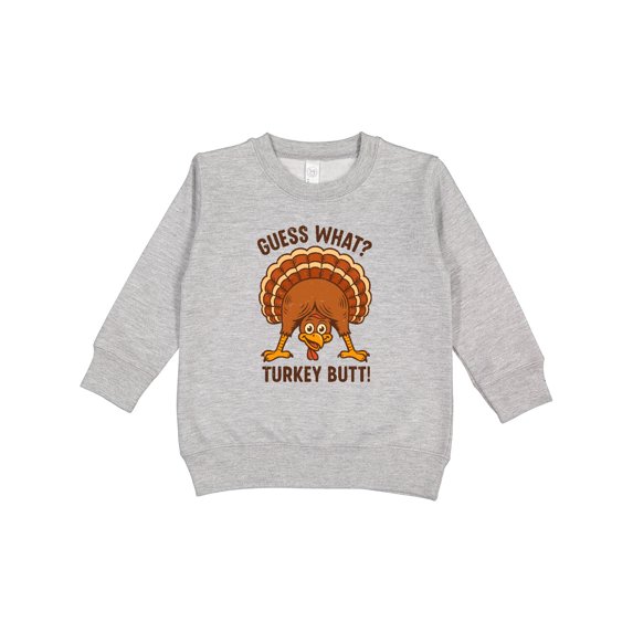 Inktastic Guess What Turkey Butt Toddler Sweatshirt