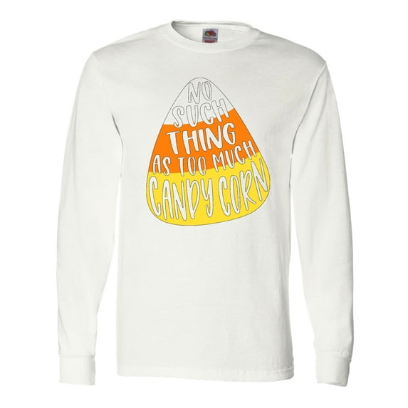 Inktastic Halloween No Such Thing As Too Much Candy Corn Long Sleeve T-Shirt