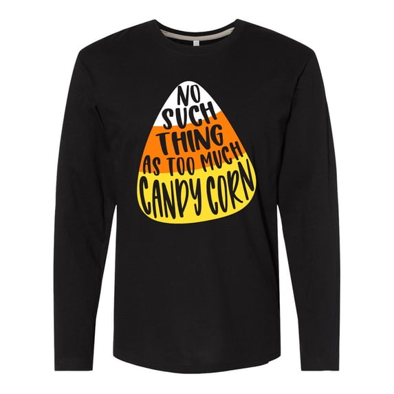Inktastic Halloween No Such Thing As Too Much Candy Corn Long Sleeve T-Shirt