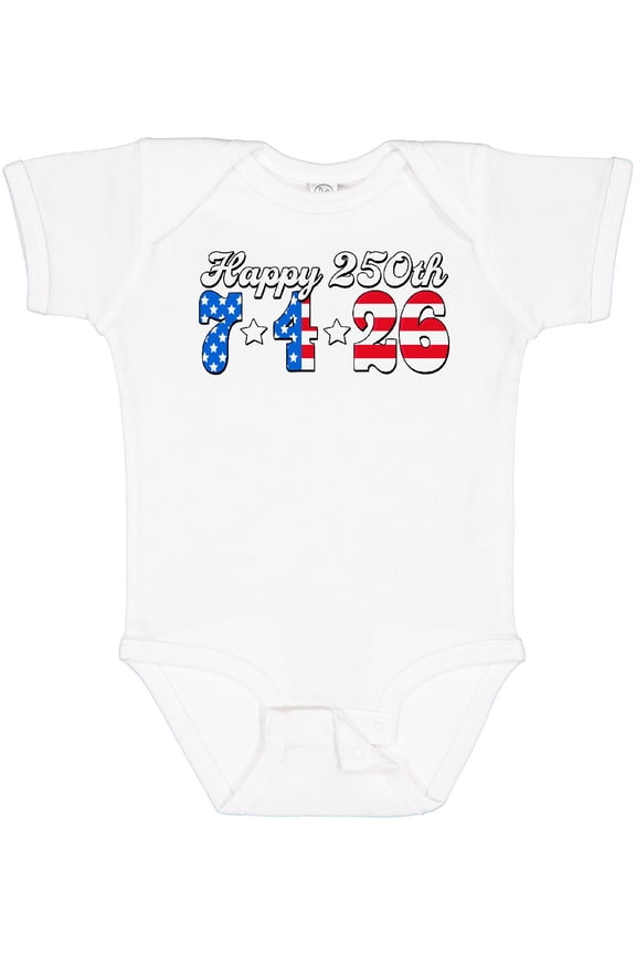 Happy 250th Anniversary Fourth of July 7-4-26 Boys or Girls Baby Bodysuit